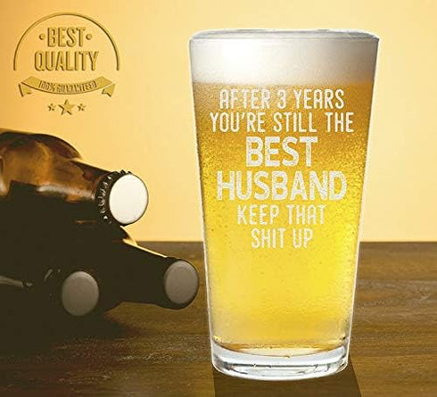 After 3 Year You're Still the Best Husband Pint Beer Glass